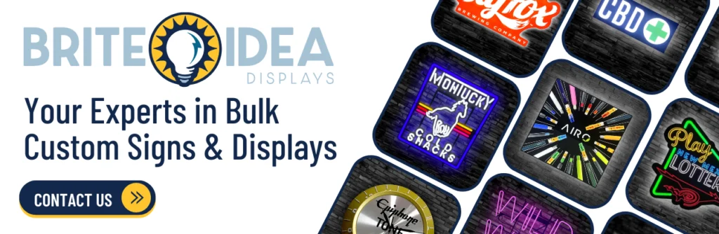 Brite Idea Displays is your experts in Bulk custom led and LEDON signs and displays . contact us with images of led and ledon signs.
